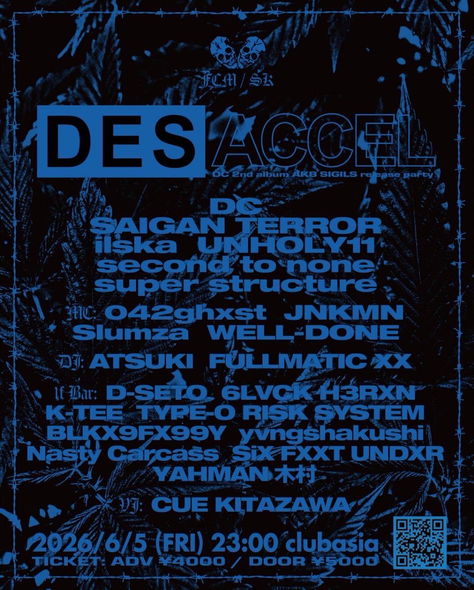FCM_110's tweet photo. DES ACCEL
〜DC 2ndalbum AKB SIGILS release show〜

23:00

adv¥4000
door¥5000

_band_
DC 
SAIGAN TERROR 
SUPER STRUCTURE
ilska
UNHOLY11
second to none 

DJ
ATSUKI
FULLMATIC XX

MC
042ghxst
JNKMN
Slumza
WELL-DONE https://t.co/8XwNc3LWDq