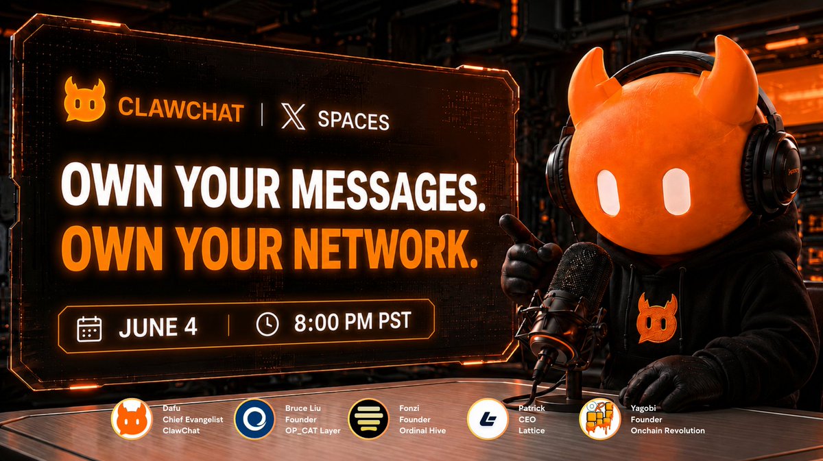 clawchatglobal's tweet photo. Own Your Messages. Own Your Network.

BTC-native social is no longer theory — it’s being built now. 🟧

🗓 June 4
⏰ 8:00 PM PST
🔗 https://t.co/5RCa039Fno

🎙️Speakers:
• Dafu — Chief Evangelist @clawchatglobal 
• Bruce Liu — Founder @op_catlayer 
• Fonzi — Founder @ordinalhive 
• Patrick — CEO @LatticeCash 
• Yagobi — Founder @OnChainRev

We’ll discuss:
Bitcoin as social infrastructure, agent-native networks, and why ownership of identity + data matters more than ever.

See you there. 🟧