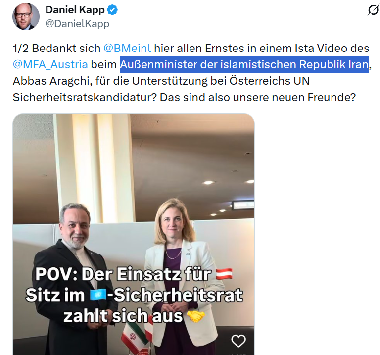Schmitt_News's tweet photo. Guten Morgen!

Jetzt wissen wir: Österreich ist etwas beliebter als Deutschland - Österreich ist für 2 Jahre ab 1. Jänner 2027 ein "nicht-ständiges Mitglied im Sicherheitsrat", Deutschland verlor die Wahl.

Diese Songcontest-ähnliche Show in New York kostete uns alle dank @BMeinl  20 Millionen Euro Steuergeld. Grotesk: Um für Stimmen zu werben, ließ sie ihre Beamten sogar auf die Malediven jetten.

Als Dank für die Unterstützung posierte jetzt Außenministerin Meinl-Reisinger (NEOS) mit dem Außenminister der islamistischen Republik Iran für ein Foto - also mit einem Vertreter jenes grausamen Regimes, das junge Frauen vergewaltigen und aufhängen lässt, weil diese für eine Demokratie protestiert haben.

Sorry: Das kotzt mich derart an. Diese eitle Ministerin soll endlich abtreten. Es ist einfach zu viel passiert.