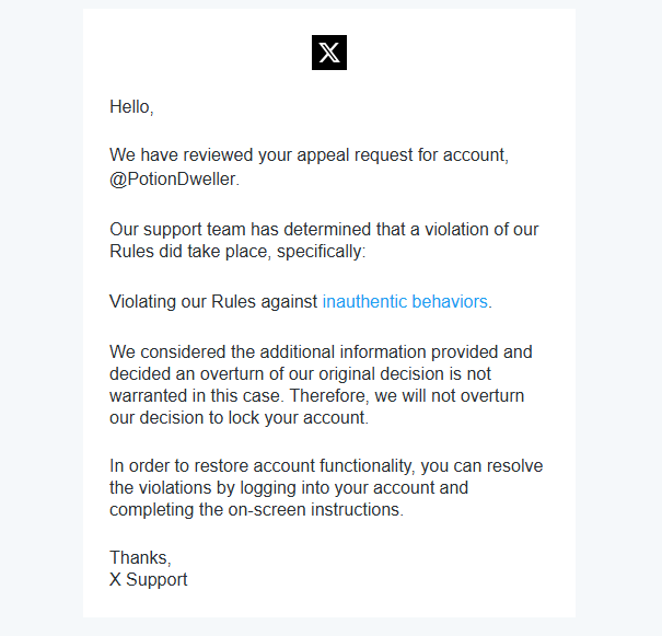 RolPolyGames's tweet photo. What does this even mean? @elonmusk
 I appealed on my personal account because I am not inauthentic and they rejected me with this garbled message.

"To restore functionality" They just rejected my first appeal after 5 days. 

You know what my personal account does? It talks about video games with mutuals and retweets stuff about Vtubing. Sometimes I find artists on here that I commission work from for my business.

Real inauthentic. The only thing I can think is I had a VPN on a few days ago and forgot to turn it off when browsing twitter and even commented about the EU censorship ID requirements that kept popping up being stunned at what they have to go through.

Your latest AI "inauthentic banning" is embarrassing and I have had at least 7 other people on discord telling me they got suspended and are dealing with this too.