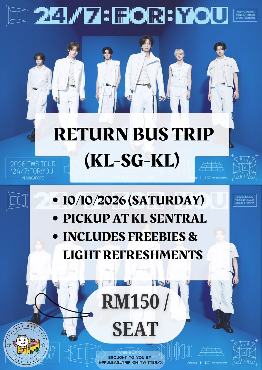 ppulbas_trip's tweet photo. We're delighted to announce that we'll be organising a Return Bus Trip for 𝟐𝟎𝟐𝟔 𝐓𝐖𝐒 𝐓𝐎𝐔𝐑 ‘𝟐𝟒/𝟕:𝐅𝐎𝐑:𝐘𝐎𝐔’ in Singapore! 🇸🇬 

Seat Reservation Opens: 
🗓️ 05.06.2026 (Friday) @ 12.00PM
📝 Via Google Form

✅Full payment &amp; installment

Stay tuned! #ppulbasMY https://t.co/8g82xuWLw9