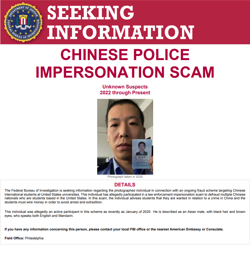 rocwang1911's tweet photo. 假冒偽政權公安跨海勒索！美FBI通緝針對淪陷區留學生的詐騙犯

昨（3日）美國聯邦調查局（FBI）發布通緝令，追緝一名涉嫌假冒偽政權執法人員的亞裔男子。該嫌犯專門針對在美留學的淪陷區災胞學子進行跨境詐騙，以「涉嫌在淪陷區境內犯罪將被逮捕引渡」為由，進行長期的恐嚇與巨額勒索。

據調查，這批涉案的詐騙分子目前多藏匿於淪陷區境內。他們精準利用了災胞對極權公權力的深層恐懼，強迫受害者購買新手機、搬進旅館以斷絕外界聯繫，進而透過電匯與加密貨幣瘋狂搜刮財物。光是在費城地區，就有超過百名災胞學子慘遭痛宰，單筆損失最高達數十萬美元。

這起跨海詐騙案之所以能屢屢得手，諷刺地反映出極權體制的威嚇陰影早已深植人心，才讓騙子得以假借其威名在海外橫行。FBI強烈呼籲海外災胞，若接到此類恐嚇電話應立即掛斷並向當地警方報案，切勿落入跨境犯罪集團的心理陷阱。

#FBI通緝 #跨境詐騙 #淪陷區 #災胞處境 #冒充公安 #留學生