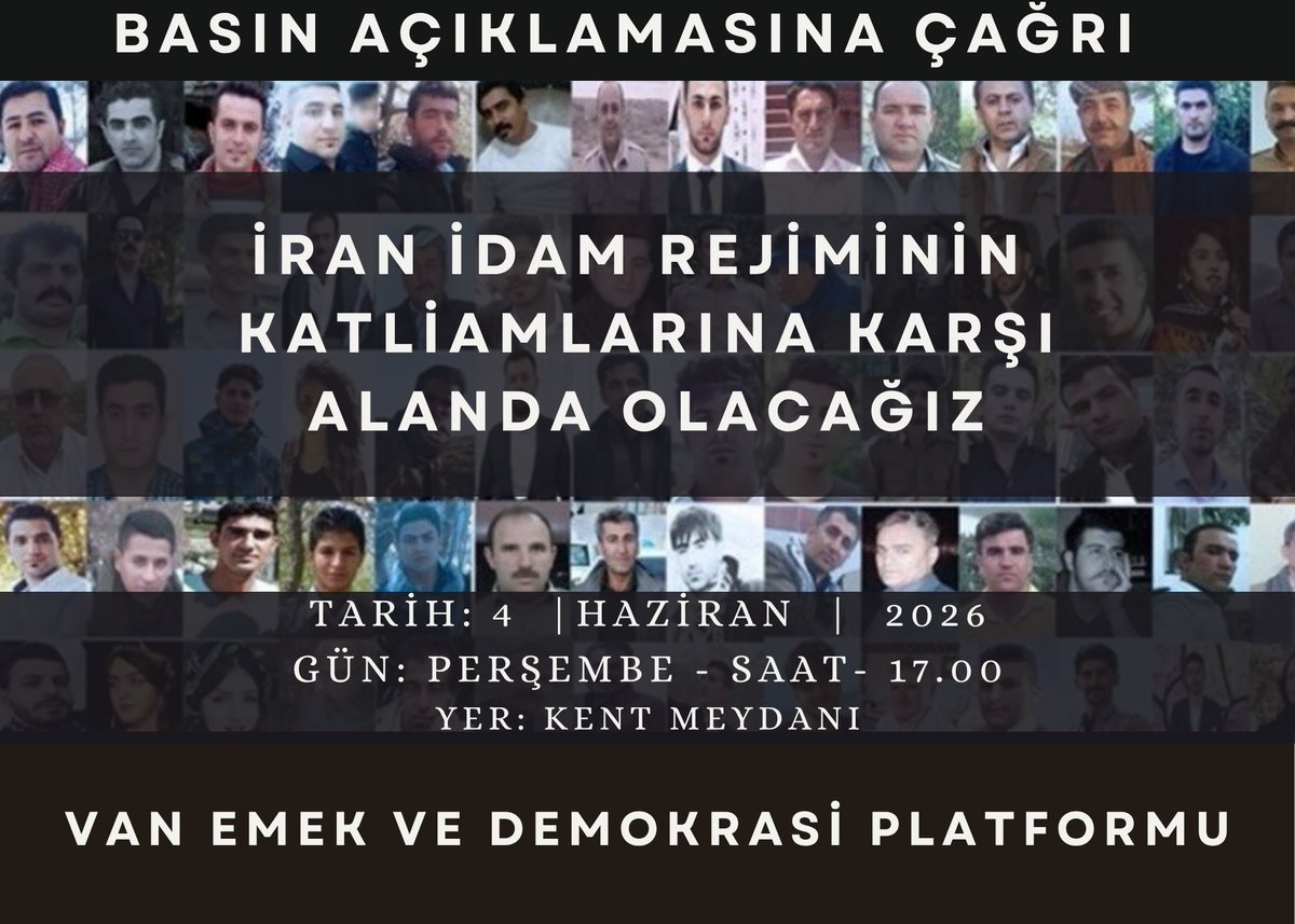 DEMPartiWan's tweet photo. İran İdam Rejiminin Katliamlarına Karşı Alanda Olacağız.

Van Emek ve Demokrasi Platformu bileşenleri öncülüğünde bugün gerçekleştireceğimiz basın açıklamasına tüm halkımızı çağırıyoruz. 

Tarih : 4 Haziran 2026 (Bugün)
Saat : 17.00
Yer    : VAN KENT MEYDANI 

@WanDEMkadin
@tjanavend
@gulsenkurtDEM
@gonul_uzny
@neslihansedal65
@cnnuzunay
@RabiaBasakKoc
@akkosxane
@gler_temel
@htcatbygndgd
@HediyeSayiner
@ayvazhzr
@MukaddesKrkcWan
@PervinBuldan
@zulkuf__ucar
@GulcanKcmzSyygt
@gulderenvarli
@canbegyekbun
@MahmutDindar65
@cemilkomi
@umkeumitkeser
@DEMipekyolu
@ErcisHdp
@DbpEdremit
@dbp_wan
@tevgerajinwan
@AbdullahZeydan
@SapkaciTahir
@fevzicaner12726
@TahirErtas65
@ResatEraslan6
@ecevitceylanci1
@davutacar6521
@FettahHascelik
@baranbilici
@VDilekci
@av_cemaldemir
@tuncerbakirhan
@TulayHatim
@KeskinBayindir
@cigdemkilicgun
@kurdigeh_
@DernegiS
@mebyader_w
@Wantuhay_der
@TuhayVan65
@WanEkolojiDer
@EgitimSenVan
@ipekyolubeltr