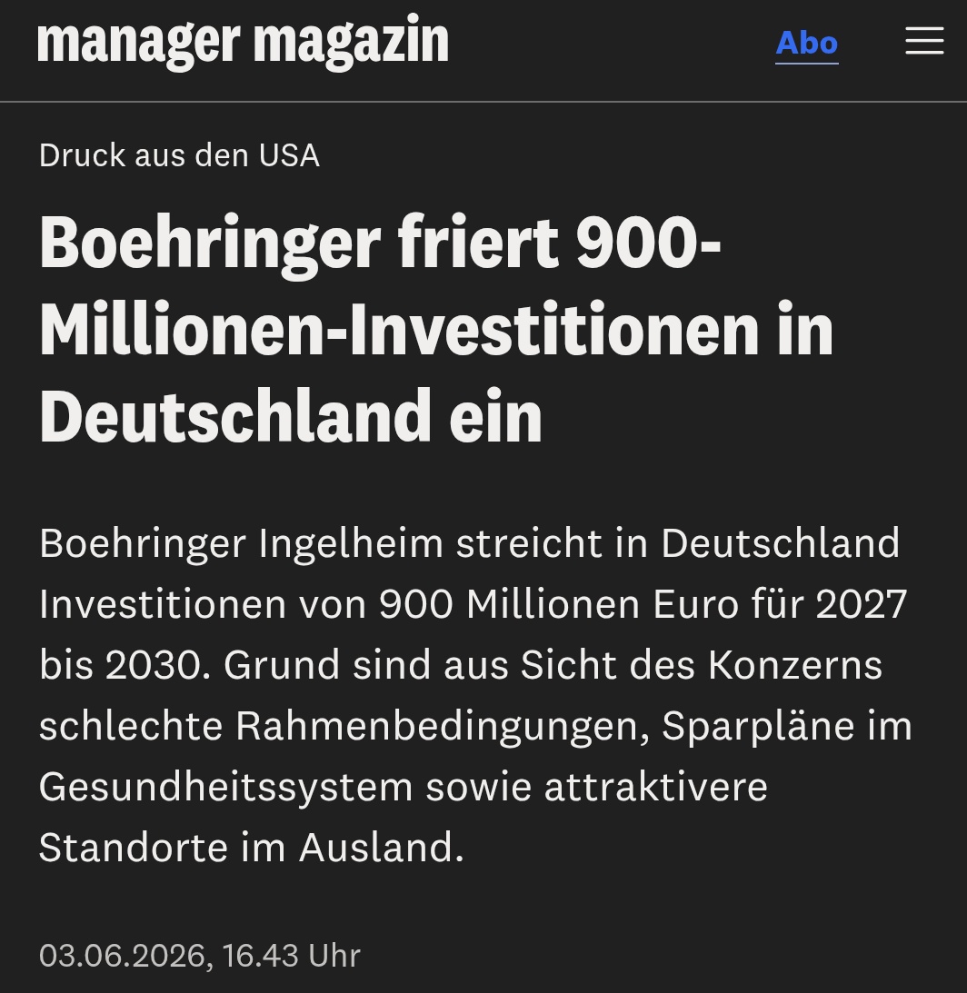 stagerbn's tweet photo. "Boehringer Ingelheim streicht in Deutschland Investitionen von 900 Millionen Euro für 2027 bis 2030. Grund sind aus Sicht des Konzerns schlechte Rahmenbedingungen, Sparpläne im Gesundheitssystem sowie attraktivere Standorte im Ausland." 

Das ist der Post. https://t.co/RJq7j8l9tE