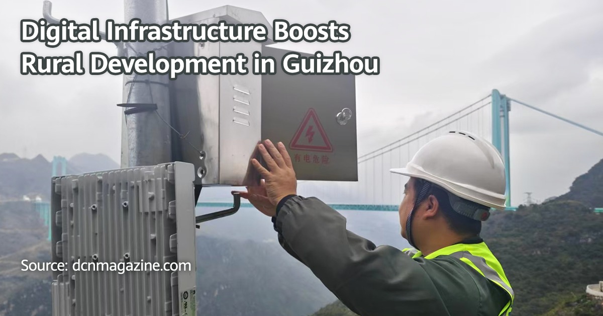 Huawei's tweet photo. Guizhou now ranks among China's leaders in base stations and 5G coverage, with nearly 200,000 sites and full 5G access across villages and high-speed rail lines. Huawei and China Mobile are expanding 4G, 5G, and 5G-A networks to connect mountainous regions and drive rural growth.