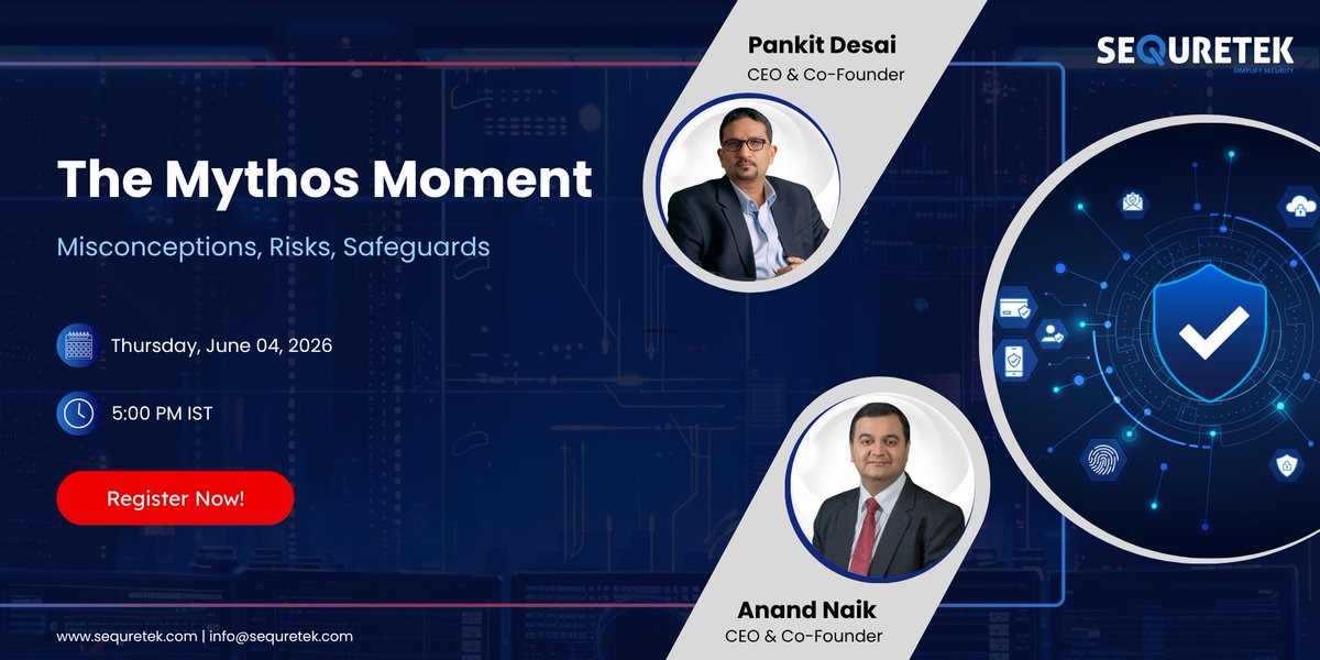 sequretek_sqtk's tweet photo. 🚨 Happening Today!

Join the webinar by Sequretek, where our CEOs, will interact with you.
📅 June 4, 2026
⏱️ 5:00 PM IST

👉Secure your spot for #TheMythosMoment before the session begins:  https://t.co/McKOcwmEww

#CyberSecurity #AI #Mythos #TheMythosMoment https://t.co/pz358C5dSG