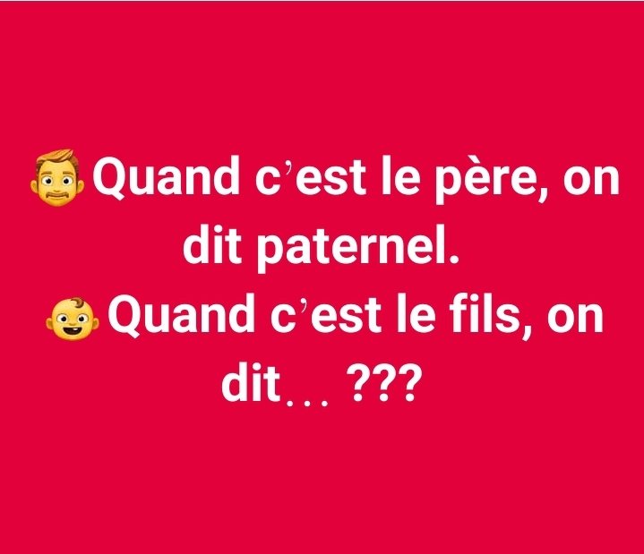 KingMVP225's tweet photo. 👨Quand c’est le père, on dit paternel.
👶Quand c’est le fils, on dit… ??? https://t.co/Jwz0ThZGnH
