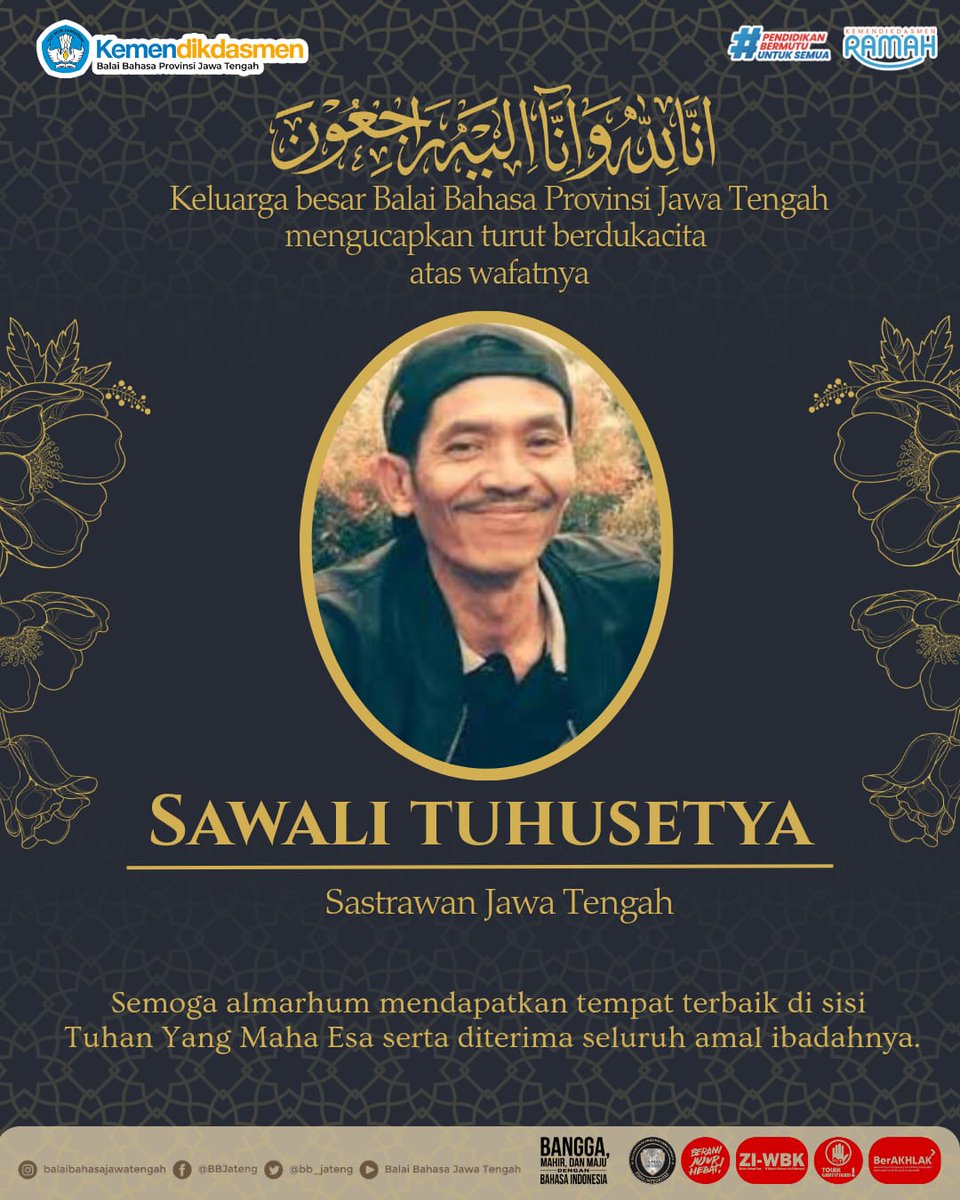bb_jateng's tweet photo. Balai Bahasa Provinsi Jawa Tengah mengucapkan turut berdukacita atas wafatnya Sawali Tuhusetya (Sastrawan Jawa Tengah). Semoga amal ibadah almarhumah diterima Allah Swt.

#BalaiBahasaJawaTengah
#APIK
#MenujuZIWBBM
#PendidikanBermutuuntukSemua
#KemendikdasmenRAMAH https://t.co/IwMqA7EMwY
