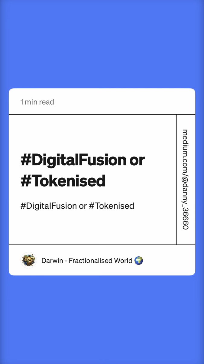 FractionalisedW's tweet photo. Read “#DigitalFusion or #Tokenised“ by Darwin - Fractionalised World 🌍 on Medium: https://t.co/qIhEL55BU3 https://t.co/nsFVqLRSx6