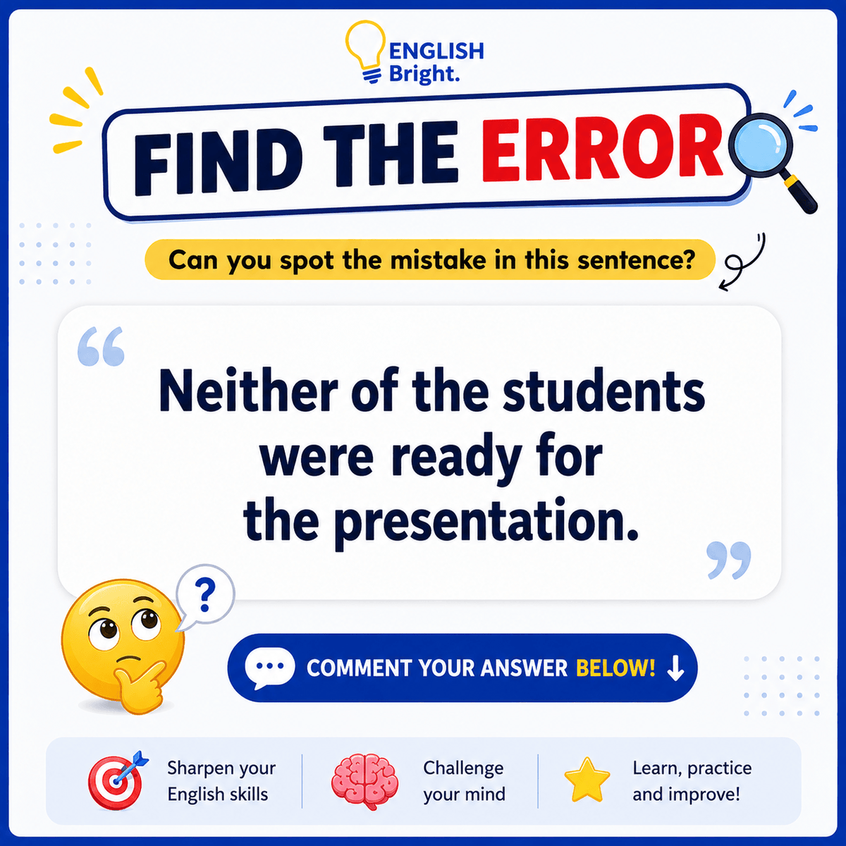 EnglishE4680's tweet photo. Can you find the grammar mistake? 🤔
Challenge your mind and improve your English → https://t.co/avtYZrz5LT 

#ESLTeachers #GrammarQuiz #EnglishBrightESL #OnlineTeaching #InteractiveLessons https://t.co/A0fM5eN5cu