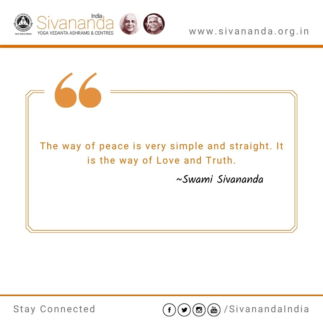 SivanandaIndia's tweet photo. "The way of peace is very simple and straight. It is the way of Love and Truth."
~Swami Sivananda
More Info: https://t.co/NqwHMsbMbP
#DailyQuotes #SivanandaYoga #Sivananda #Yoga https://t.co/eJlCppU1Ak