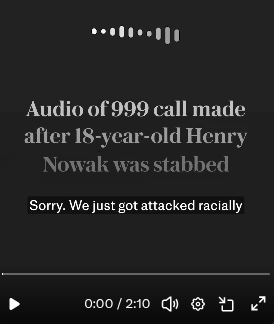 troybison's tweet photo. @oldishbird1 @Bobbadbig No, to quote the 999 call made by the murderer's brother: "We just got attacked racially by some white person".
Did you not even check this basic fact before posting?
🤡
https://t.co/U8F9pJC3s1 https://t.co/3mIboiQ3at