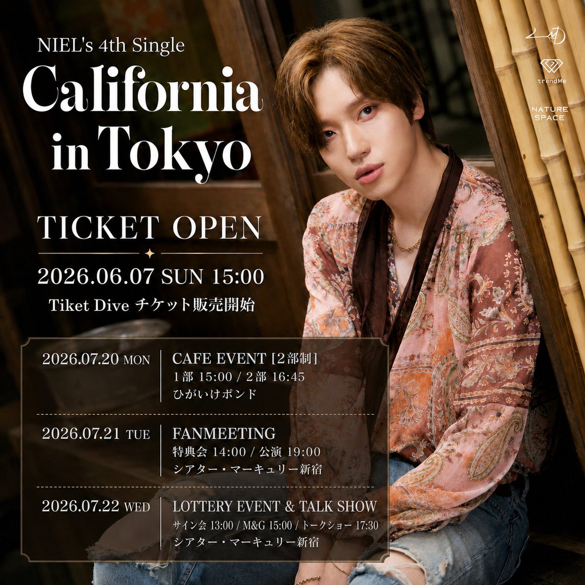 NATURESPACE_JP's tweet photo. 【📢 NIEL チケットオープンのお知らせ ✨】

'NIEL's 4th Single California'
7月20日(月)〜22日(水)

NIELの新たなステージとともに過ごす、
特別な3日間の東京の旅 ☕🎤💌

🎫チケット販売開始日時
2026.06.07(日) 15:00
NIELに会いに行く👇
https://t.co/ADfwwfnuv5

#NIEL #ニエル #Tokyo https://t.co/kn8Fszrti0