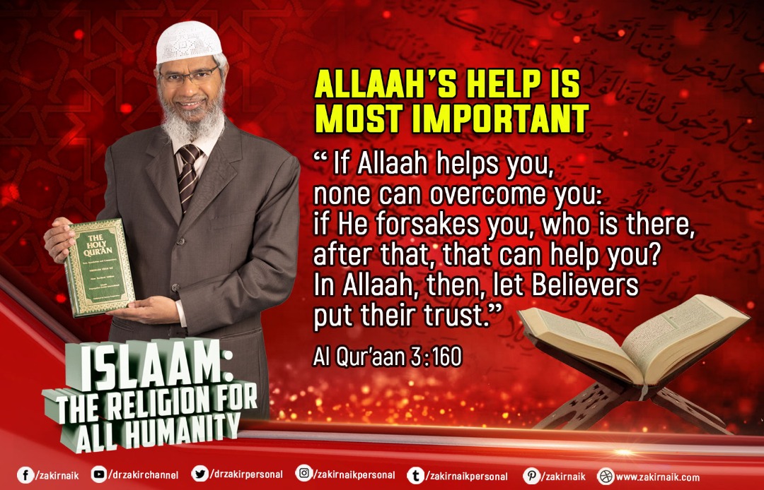 drzakiranaik's tweet photo. Allah's Help is Most Important

"If Allah helps you, none can overcome you: if He forsakes you, who is there, after that, that can help you? In Allah, then, let Believers put their trust."

Al Qur'an 3:160 https://t.co/Z9re0GSmRH