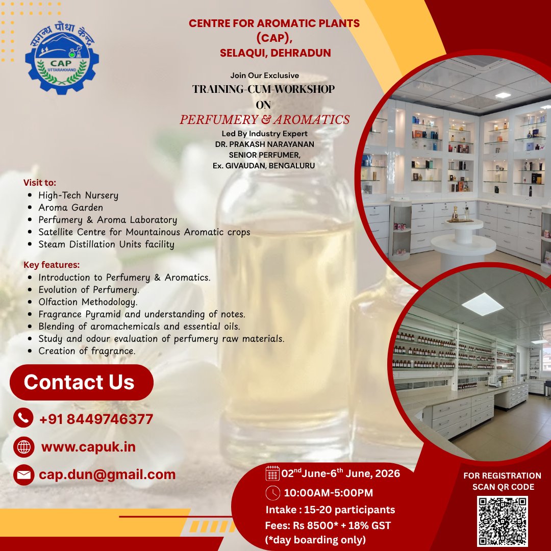 CAPuttarakhand's tweet photo. Training-Cum-Workshop on Perfumery &amp; Aromatics organized by CENTRE FOR AROMATIC PLANTS (CAP), Selaqui, Dehradun

Industry Expert Dr. Prakash Narayan 

📅 Date: 2nd June – 6th June, 2026
⏰ Time: 10:00 AM – 5:00 PM
📍 Location: CAP, Selaqui, Dehradun https://t.co/bD9nEIBWgb