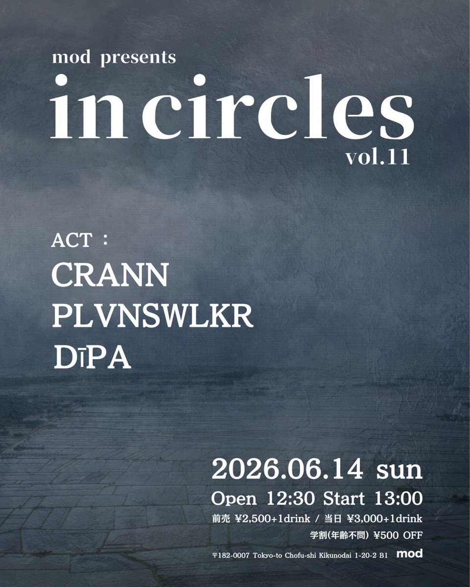 PLVNSWLKR's tweet photo. 🛸live information🛸

2026.06.14 SUN at Shibasaki mod
mod pre. in circles vol.11

w/CRANN
DiPA

OPEN 12:30/START 13:00
ADV ¥2500/DOOR ¥3000(+1D)
学割 ¥500 OFF

[Ticket]
https://t.co/xu3NE105jb https://t.co/VcX1HnbuKj