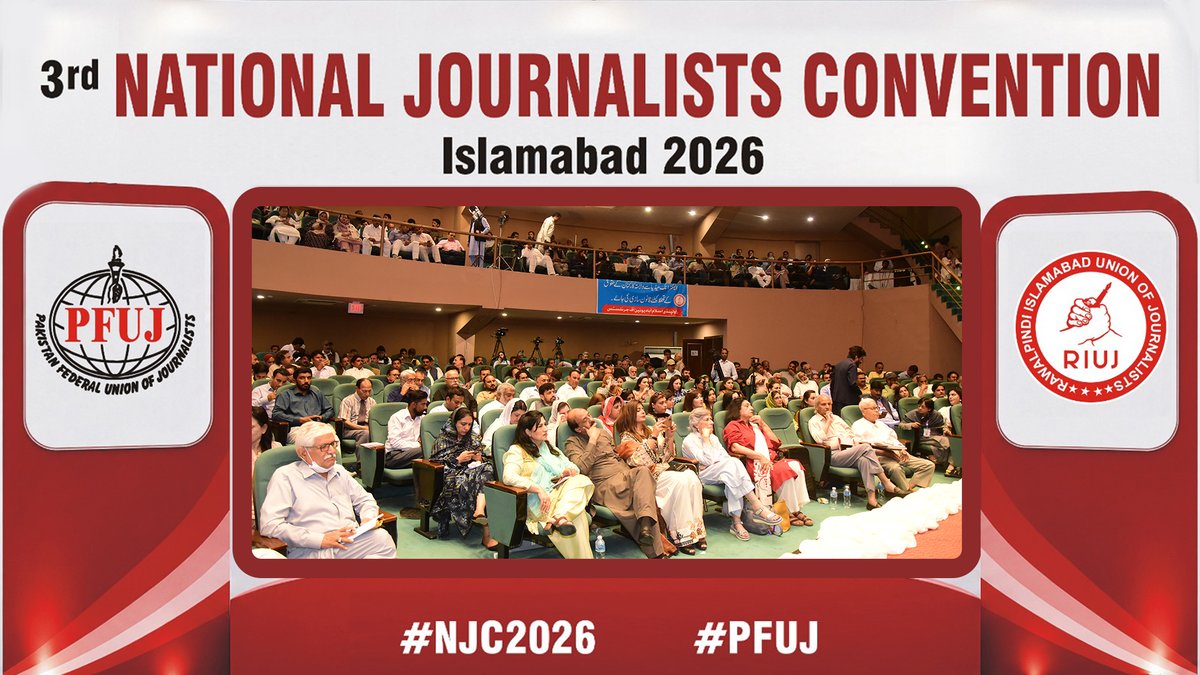 riuj2026's tweet photo. اسلام آباد میں پی ایف یو جے کے زیراہتمام ”نیشنل جرنلسٹس کنونشن 2026“

#RIUJ #PFUJ #NJC2026 #FreedeomOfPress https://t.co/FlxWjuhWg8