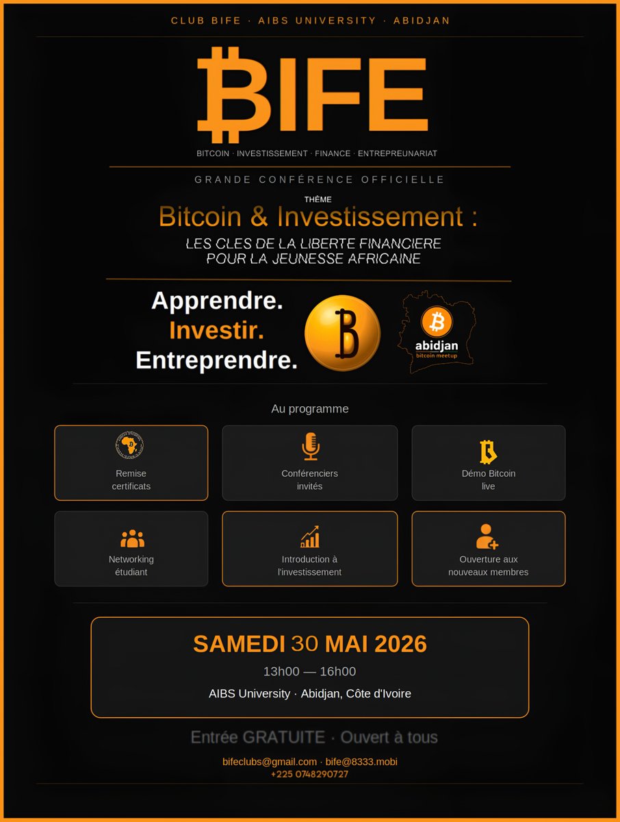 BifeC66314's tweet photo. 🟠 CONFÉRENCE BIFE — 30 mai 2026 Bitcoin & Investissement : La liberté financière pour la jeunesse africaine 📍 AIBS University · Abidjan · Gratuit 🏆⚡📈🤝 Certificats · Bitcoin live · Investissement · Networking Tu es à Abidjan ? Tu viens. #BIFE #Bitcoin #Abidjan #CôtedIvoire https://t.co/3aVmjPi1ra