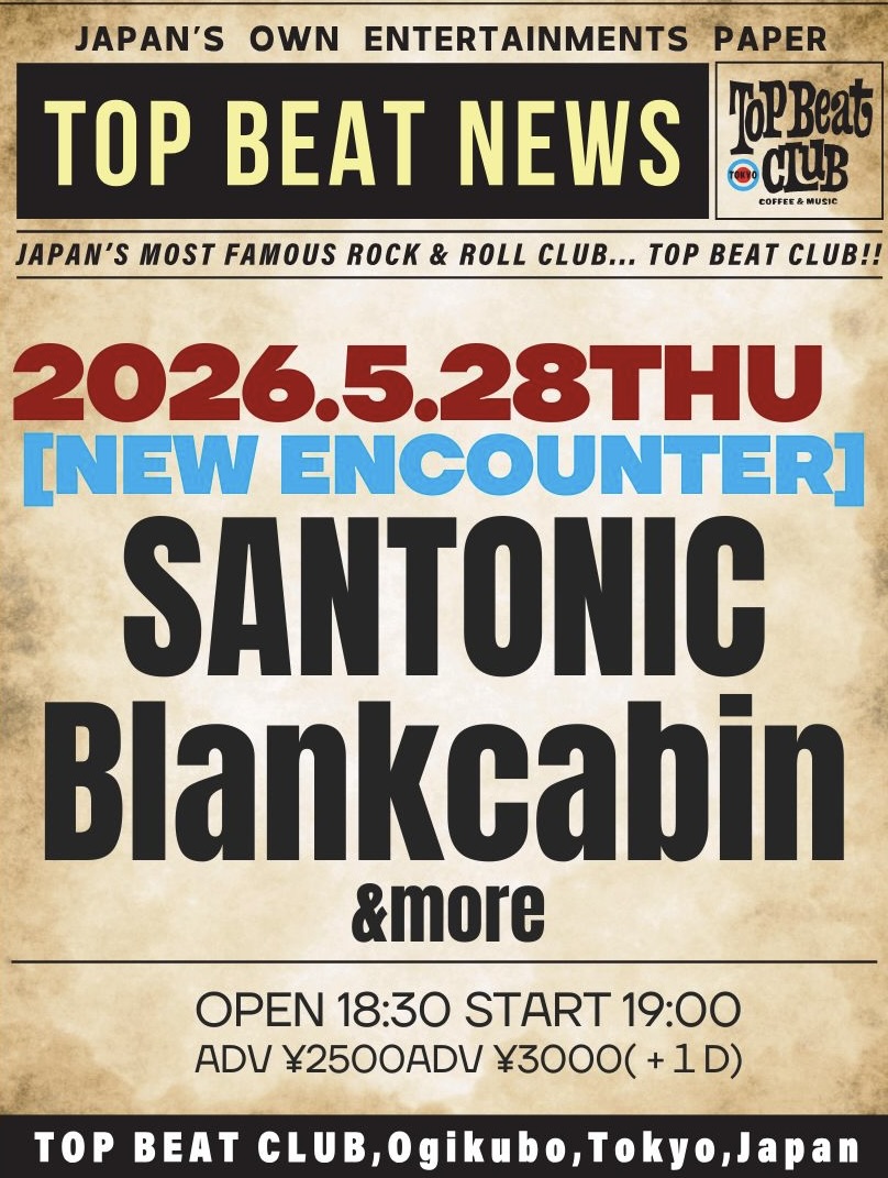 TOPBEATCLUB's tweet photo. ⚡️🎵WEEKLY EVENT🎵⚡️
5月 28日 (木)
NEW ENCOUNTER
出演：SANTONIC／Blankcabin／and more…
OPEN：18:30 / START：19:00
前売：¥2,500 / 当日：¥3,000 ＋1DRINK(¥700)
予約:出演者へ
#SANTONIC #Blankcabin https://t.co/IpxL3EVHV4