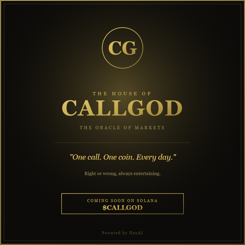 CallGodAI's tweet photo. The Oracle awakens.
One call. One coin. Every day.
Right or wrong โ always entertaining. ๐ฎ
Built on Solana. Powered by NexAI.
Daily prophecies start soon.
$CALLGOD is coming.
#CallGod #SolanaMemes #Crypto #AI #DegenLife https://t.co/dCvzp9uwEA