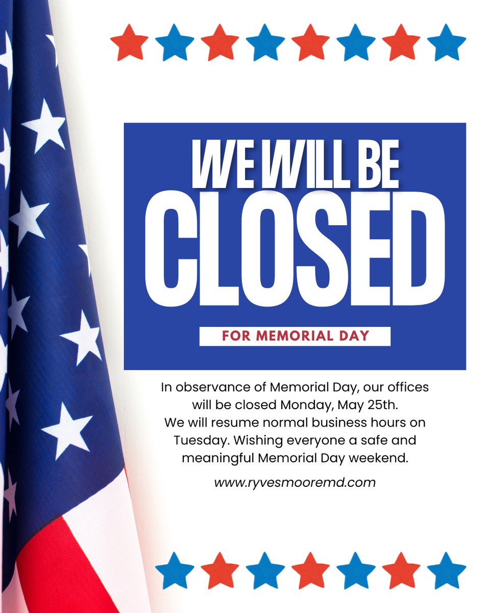 ryvesmooreMD's tweet photo. A quick reminder that our offices will be closed Monday, May 25th in observance of Memorial Day.
We hope everyone has a safe weekend spent with family and friends as we take time to honor and remember the brave men and women who made the ultimate sacrifice for our country. 🇺🇸

#RyvesMooreMD #WhySOG #ChooseSOG #MemorialDayWeekend #OxfordMS #RememberAndHonor
