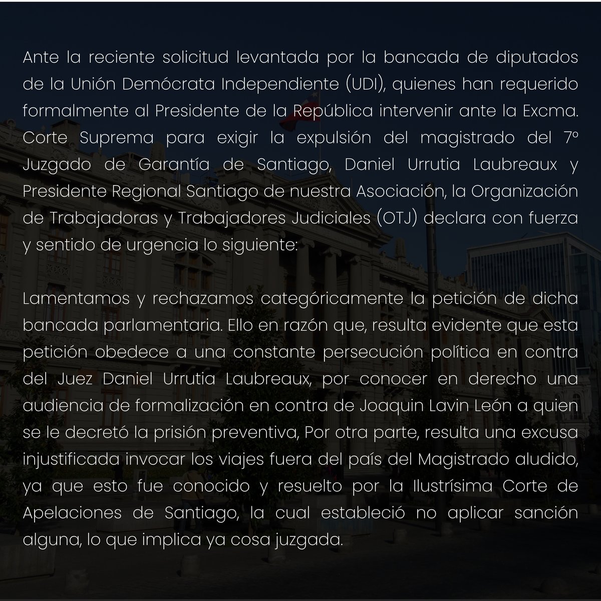 OTJ_Chile's tweet photo. Declaración OTJ por solicitud de bancada UDI para remover al juez @urrutilaubreaux: lamentamos y rechazamos categóricamente la petición de dicha bancada parlamentaria. Revisa el comunicado a continuación https://t.co/R5pqiE2Zkr