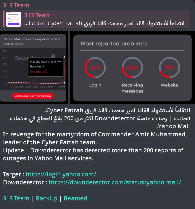 VECERTRadar's tweet photo. 🚨📧 CYBER INTELLIGENCE ALERT: PRO-IRANIAN CYBER ACTIVITY TARGETING YAHOO EMAIL SERVICES

During monitoring activities on channels and spaces associated with hacktivist and pro-Iranian actors, a post attributed to the group “313 Team” was detected, attempting to link alleged Yahoo Mail outages to retaliation for the death of a purported leader known as “Amir Muhammad,” associated with the group “Cyber ​​Fattah.”

🏢 ORGANIZATION MENTIONED
• Yahoo Mail

🌎 GEOPOLITICAL CONTEXT
• Narrative linked to pro-Iranian hacktivist actors

👤 ACTORS OBSERVED
• 313 Team
• Propaganda reference to “Cyber ​​Fattah”

📅 DATE OBSERVED
• 2026-05-23

🧬 CONTENT OF THE POST

The disseminated message states:

📨 Increased reports of Yahoo Mail outages
📊 More than 200 reports observed on Downdetector

#CyberSecurity #ThreatIntelligence #YahooMail #Hacktivism #Iran #CyberAlert #OSINT #PSYOPS #Disinformation #Infosec #ThreatHunting #313Team #CyberFattah #VECERT