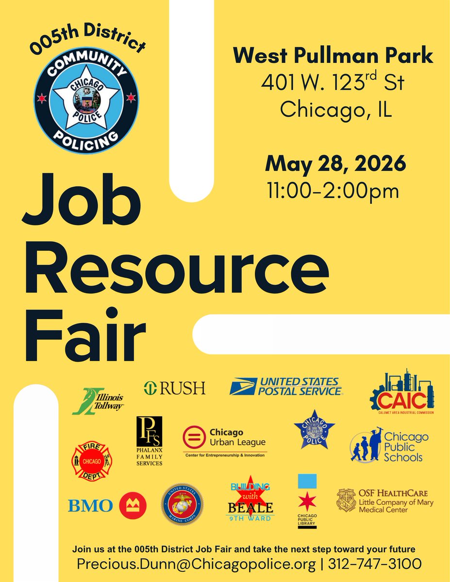 ChicagoCAPS05's tweet photo. 💼 Looking for employment opportunities or community resources? Join the 005th District Job &amp; Resource Fair!

📍 West Pullman Park
📅 May 28, 2026
⏰ 11AM–2PM

Bring your resume &amp; connect with employers and community organizations.

Precious.Dunn@ChicagoPolice.org
📞 312-747-3100 https://t.co/sv6gSYUIvT