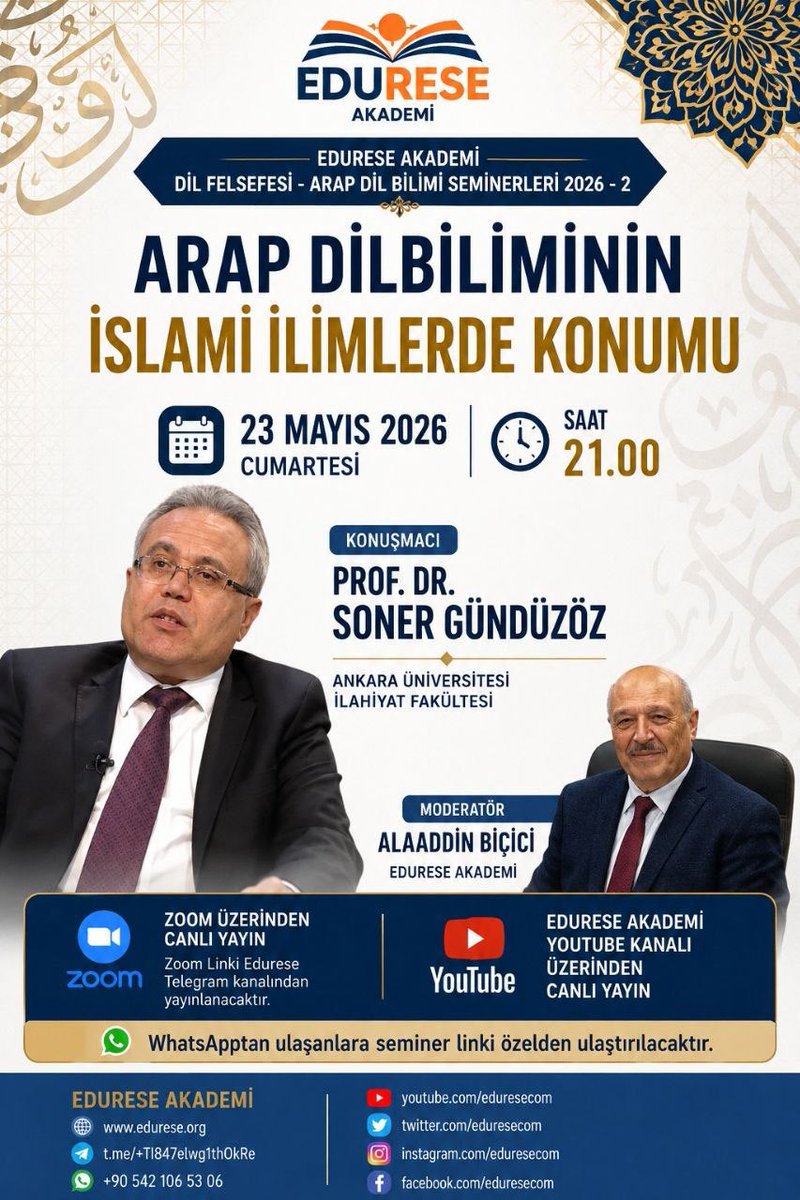 eduresecom's tweet photo. EDURESE AKADEMİ

Dil Felsefesi - Arap Dil Bilim Seminerleri 2026/2 

Konu: Arap Dil Biliminin İslami İlimlerde Konumu

Konuşmacı: Prof. Dr. Soner Gündüzöz

Moderatör: Alaaddin Biçici
 
23 May 2026 21:00 
 
Zoom Toplantısına Katıl 
 
Toplantı Kimliği: 893 3667 2048 
Parola: 401049 https://t.co/JEex4za231