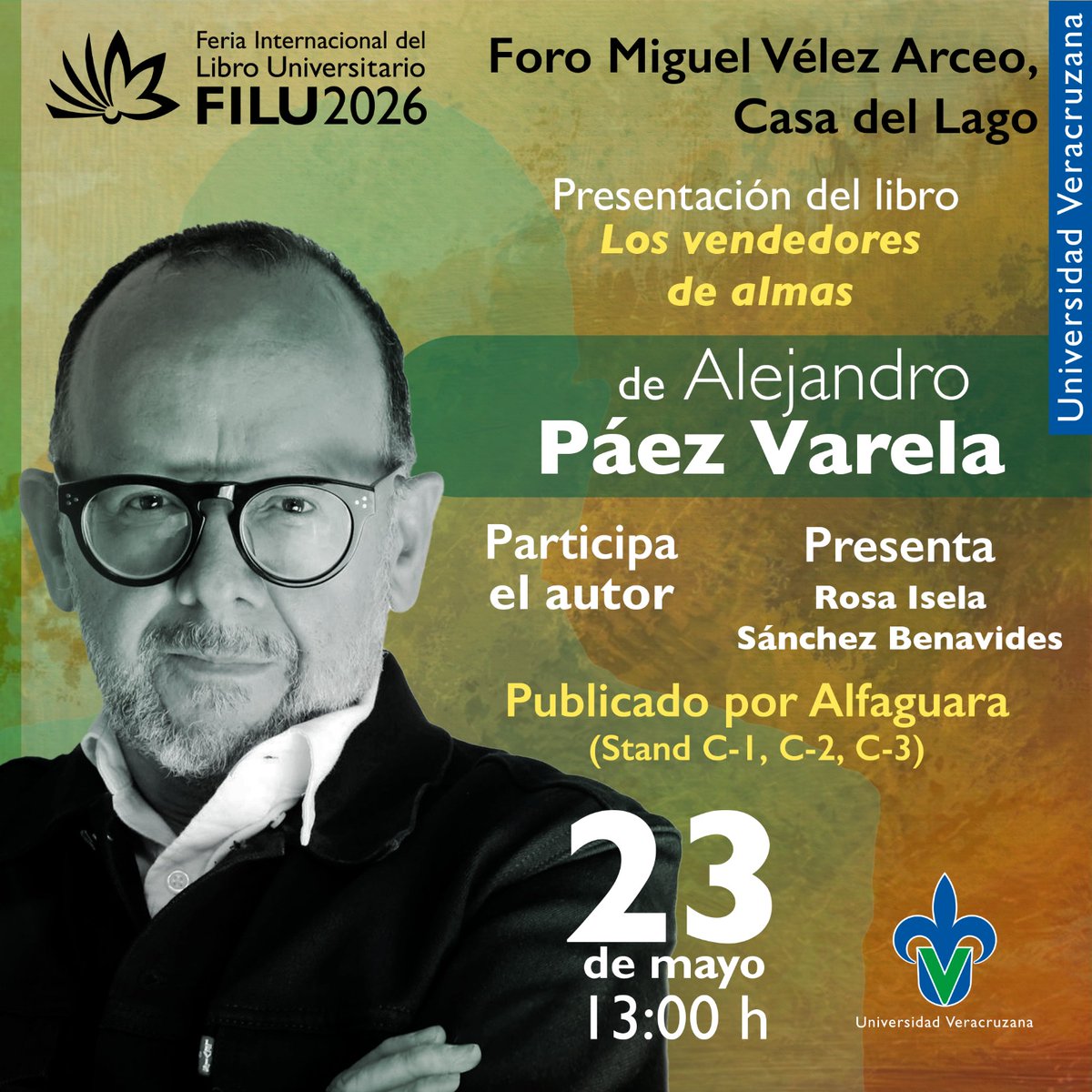 filu_uv's tweet photo. Te invitamos a la presentación de la novela Los vendedores de almas, la más reciente e imperdible obra del reconocido periodista y escritor Alejandro Páez Varela, quien nos sumerge en una narrativa audaz, crítica y profundamente atrapante. https://t.co/ZG3IMq2joo