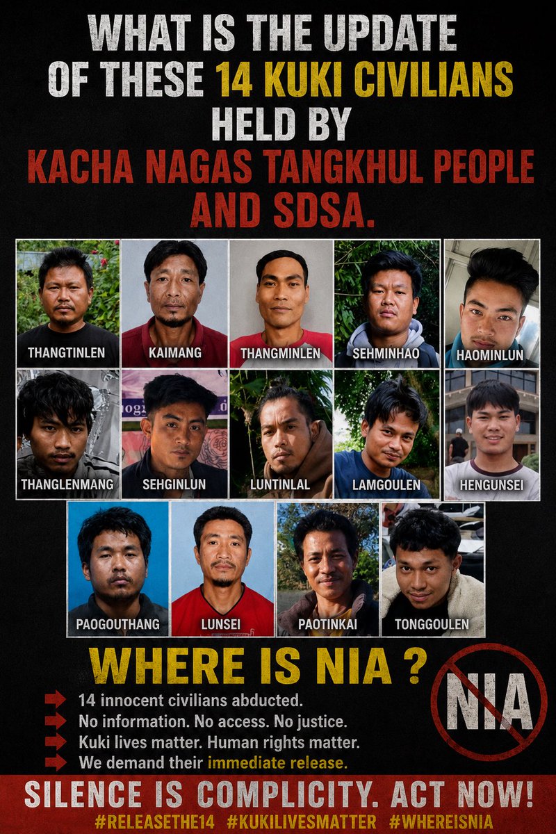 NickgouH's tweet photo. #Manipur:

What is the update on these 14 Kuki civilians allegedly held by Kacha Naga Tangkhul people and SDSA?

Days have passed, yet there is silence from the authorities. Families are living in fear, pain, and uncertainty, desperately waiting for answers about their loved ones.

Why is the Government silent about these civilians? Are they alive? Are they safe? Or has something happened to them?

Every human life matters, and no family deserves to suffer without information or justice. We strongly urge the concerned authorities, investigation agencies, and the Government to immediately take action, conduct a transparent investigation, and ensure the safe release and protection of the civilians.
Silence only deepens the fear and trauma of the affected families. The truth must come out.

@YKhemchandSingh @manipur_police @assamtribuneoff @CBIHeadquarters @LIANGMAIPOST @PoknaphamNews  @Nagaland_Post @ukhrultimes @PoknaphamNews @LIANGMAIPOST @TheSangaiExpres @epaomanipur @narendramodi @HMOIndia  @RajBhavManipur @rashtrapatibhvn @LokBhavManipur @mygovindia
