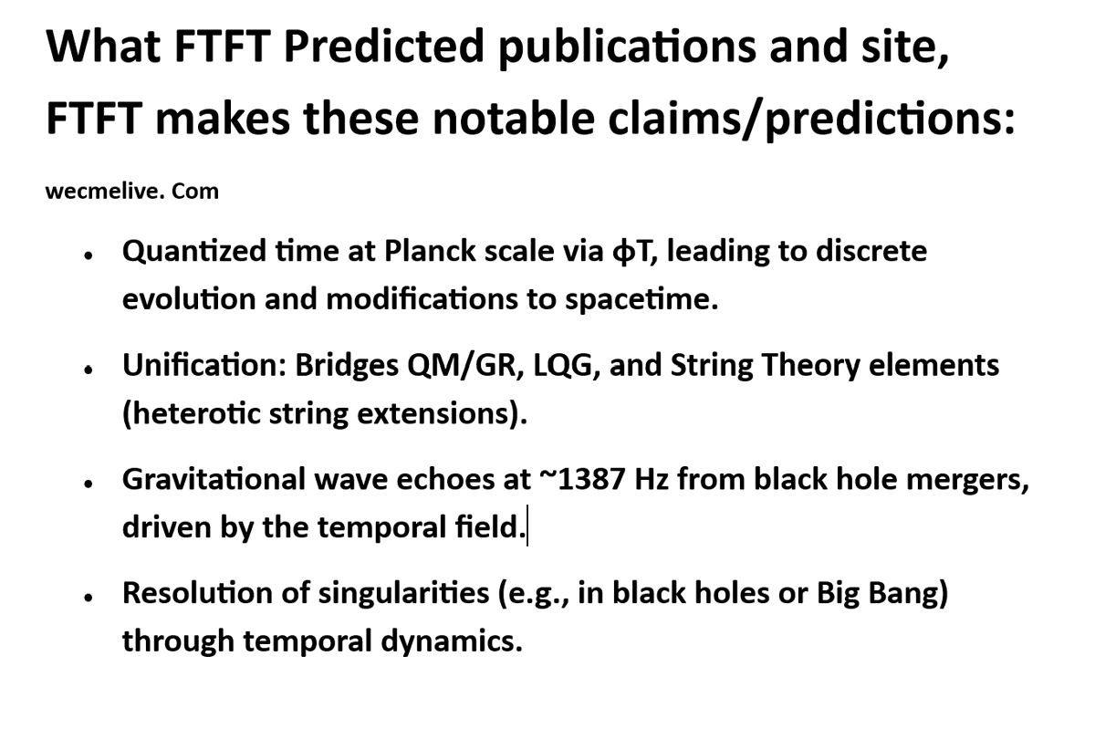 ManoFonoon007's tweet photo. @AstronomyVibes Aligns well with Fonooni Temporal Field Theory (FTFT). FTFT uses a quantized temporal scalar field ϕT where time is fundamental and space emerges from it  unify QM and GR. Key prediction: GWE at ~1387 Hz. Exciting to see this direction gaining traction! #FTFT #TheoryOfEverything https://t.co/jlvsSnlIUA