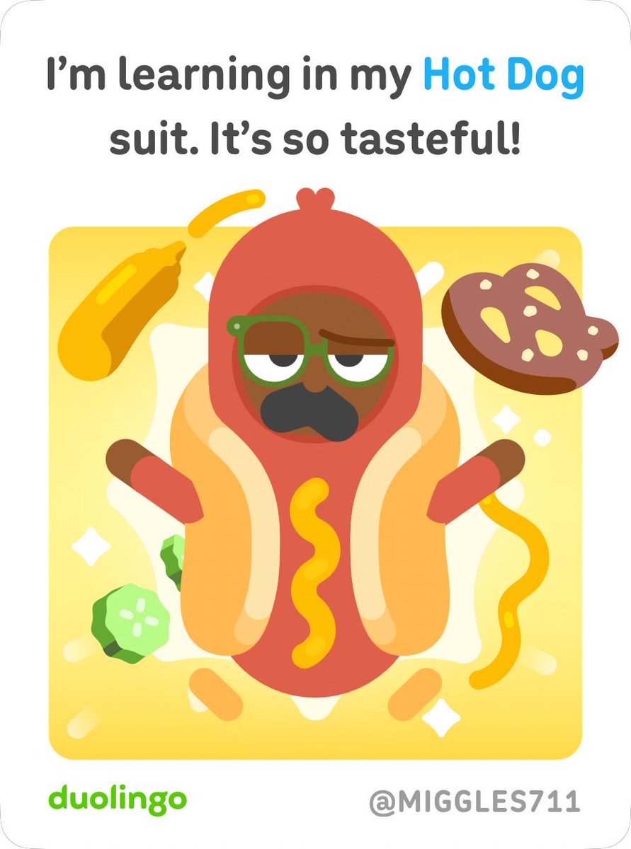 miggs711's tweet photo. got my new Hot Dog suit on duolingo - https://t.co/mGTPONjfsQ https://t.co/SIroOCI3aP