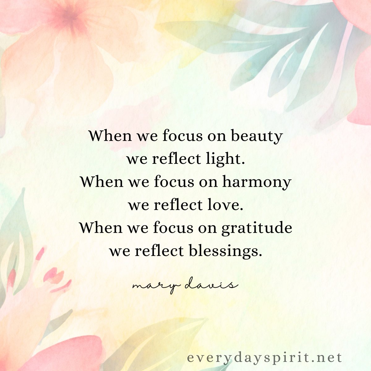LifeWithJohn's tweet photo. When we focus on beauty we reflect light.
When we focus on harmony we reflect love.
When we focus on gratitude we reflect blessings.
- Mary Davis https://t.co/GNKijVkTo3