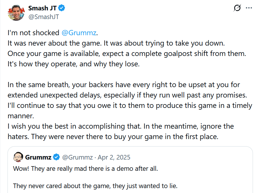 Victummz's tweet photo. April 2, 2025: @SmashJT admits that backers have a right to be upset at @Grummz, and that he owes it to them to produce Em-8ER "in a timely manner." He has not mentioned the project since, despite Grummz's failure to do so. https://t.co/JsKF3jNdpd