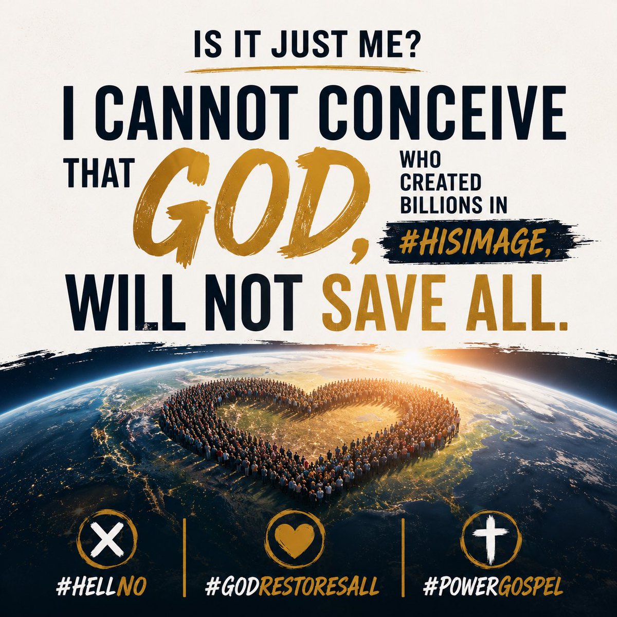 PhilHenryPG's tweet photo. Is it just me? I cannot conceive that God, who created billions in #HisImage, will not save all. #HellNo #GodRestoresAll #PowerGospel https://t.co/LblgfzXyUr