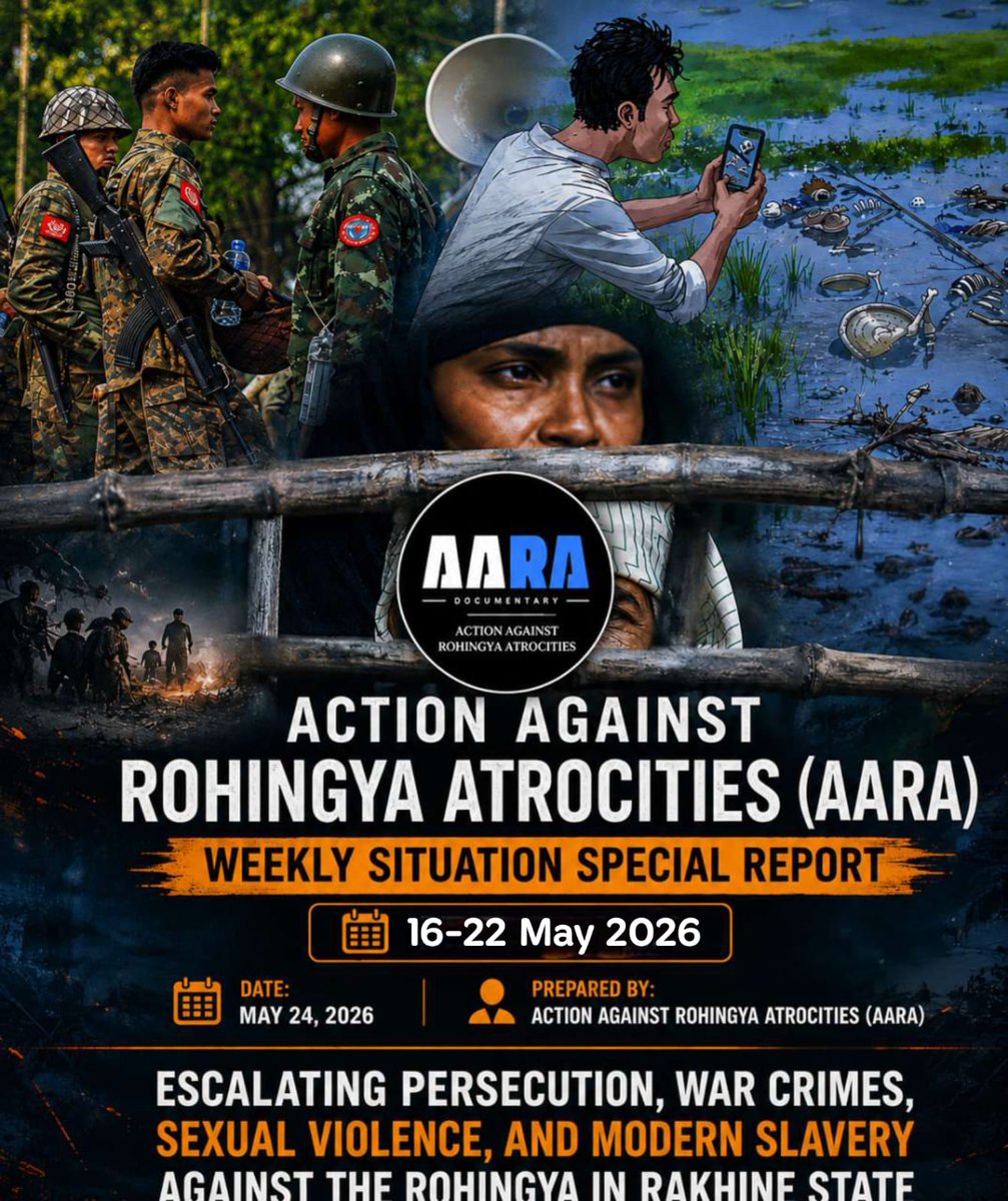 ActionRohingya's tweet photo. The world cannot look away.

The latest AARA Weekly Report (16–22 May 2026) documents systematic oppression, mass atrocities, and modern slavery targeting the Rohingya in Rakhine State.

Link: https://t.co/DO5bjGHi82

#Rohingya #Myanmar #HumanRights #AccountabilityNow #AARA https://t.co/egamdKHkLM