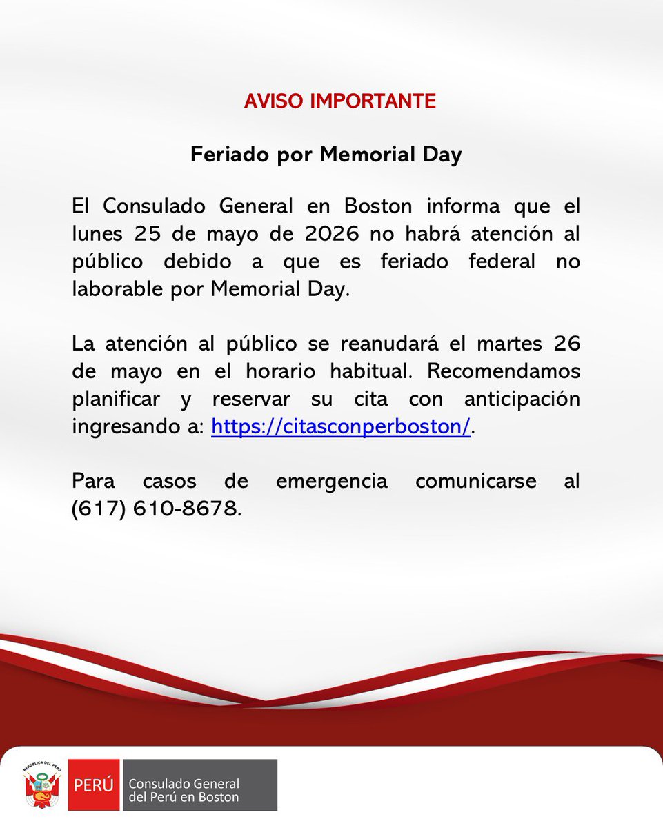 PeruEnBoston's tweet photo. El Consulado General en Boston informa que el lunes 25 de mayo de 2026 no habrá atención al público debido a que es feriado federal no laborable por Memorial Day. 

 Para casos de emergencia comunicarse al  (617) 610-8678. https://t.co/LrtUFyR8MG