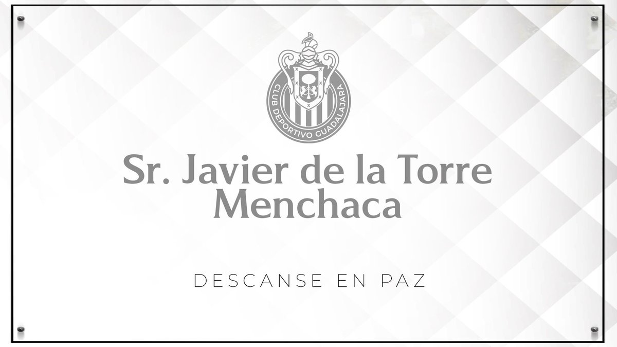 Chivas's tweet photo. El Club Deportivo Guadalajara lamenta el sensible fallecimiento del Sr. Javier de la Torre Menchaca, hijo de nuestro ex director técnico, el Ing. Javier de la Torre, y hermano de Eduardo ‘Yayo’ de la Torre. https://t.co/gjuUN3R9xS