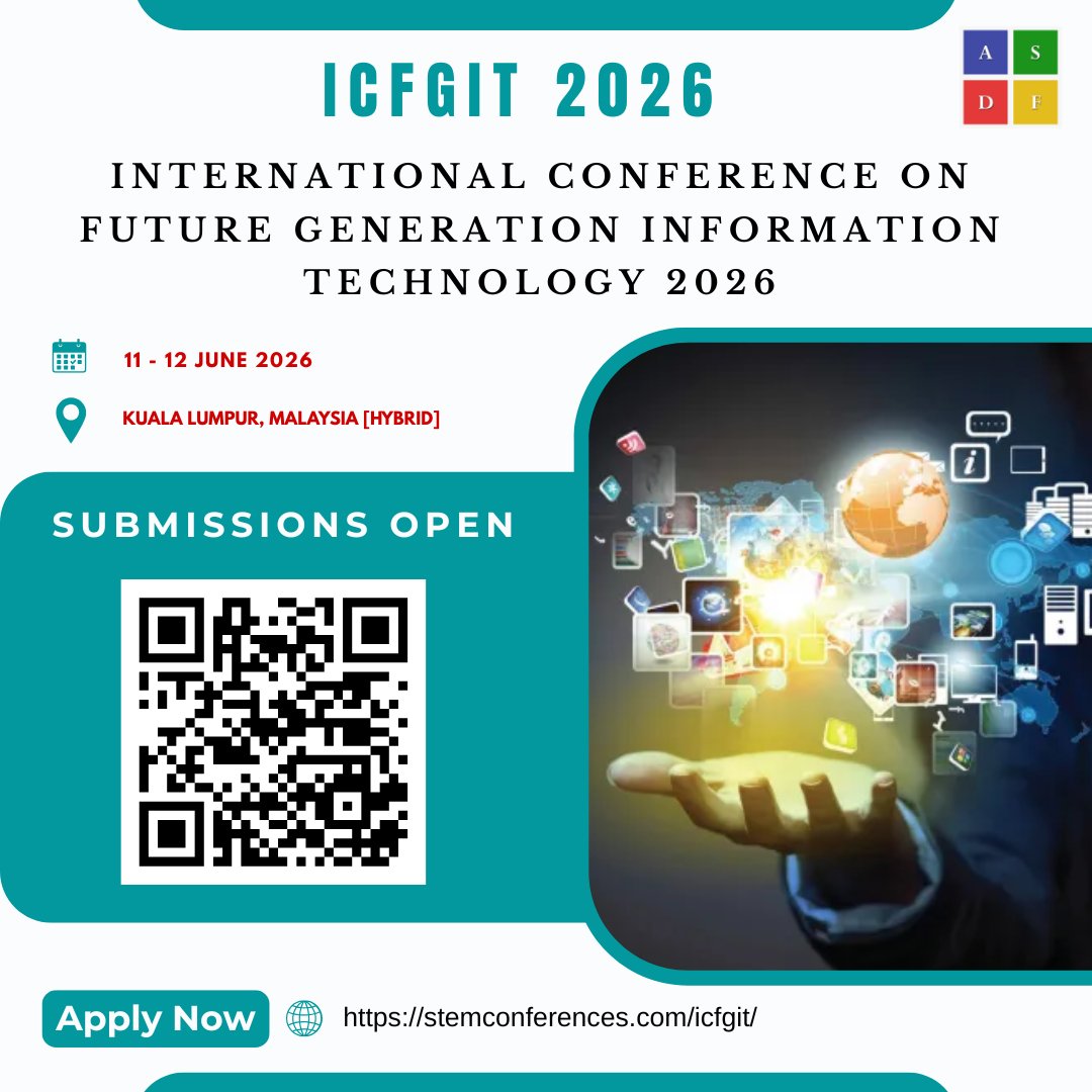 ASDFInt's tweet photo. International Conference on Future Generation Information Technology 2026
Exploring tomorrowโs technologies, empowering a smarter world โ #ICFGIT2026 starts here.
#FutureTech #InformationTechnology #DigitalTransformation#NextGenTech #ASDFint https://t.co/6PEu3WFMi3