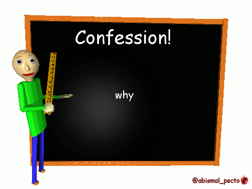Baldi's Basics Confessions! tweet media