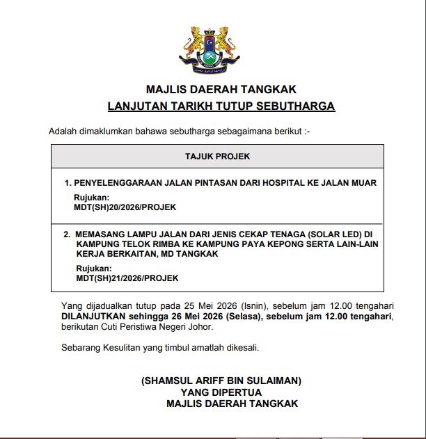 MDTangkak's tweet photo. Makluman Lanjut Tempoh Tarikh Tutup Sebutharga. 

Adalah dimaklumkan bahawa,  sebutharga yang tarikh tutupnya pada 25 Mei 2026 akan dilanjut kan tempoh kepada 26 Mei 2026 berikutan Cuti Peristiwa Negeri Johor.

Klik pautan untuk makluman lanjut
 https://t.co/yrhdtMHMdo https://t.co/E21gpHsqWl