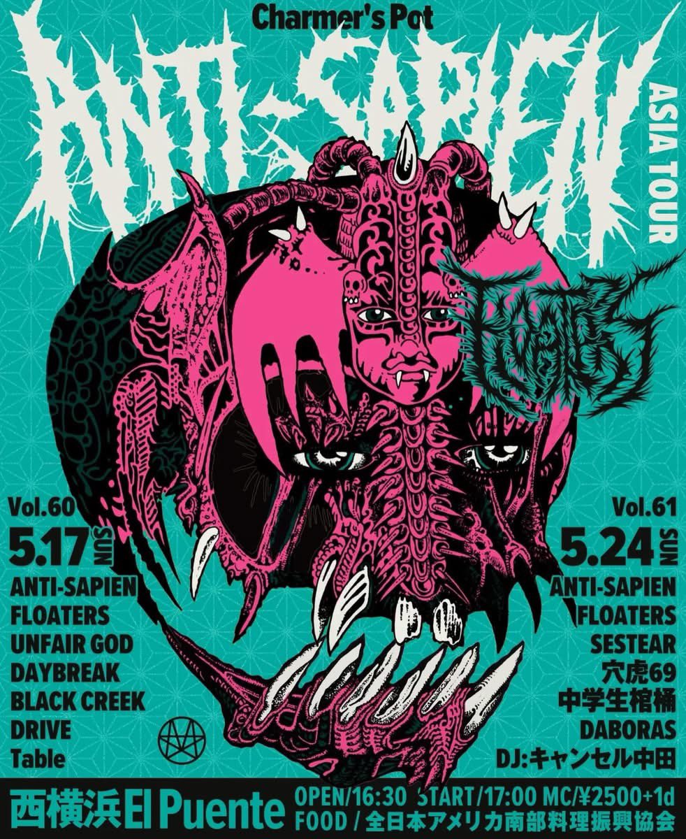 PANQ13's tweet photo. 本日ツアーファイナルです！！！
お時間ある方は是非！！！

5/24(日)
ANTI-SAPIEN ASIA TOUR
【Charmer's Pot vol.61】

ANTI-SAPIEN 
FLOATERS
SESTEAR
穴虎69
中学生棺桶
DABORAS

DJ:
キャンセル中田

FOOD:
全日本アメリカ南部料理振興協会

16:30/17:00 ¥2500+1D(500)
#西横浜エルプエンテ https://t.co/t5OOZQzcoM
