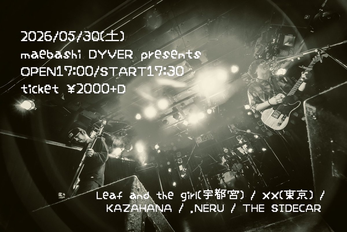 thesidecar01's tweet photo. 【🔥NEXT LIVE🔥】
5/30(土)前橋DYVER presents

act/
メメ(東京)
Leaf and the girl(宇都宮)
KAZAHANA
.NERU
THE SIDECAR

OPEN/START 17:00/17:30
ticket ¥2,000+D

久しぶりのDYVER presents！
レコ発で力を貸してくれたメメが再び来郡🔥
ぜひお越しください！
取り置きはDMまたはリプライにて💪 https://t.co/4UfNUFdnTV