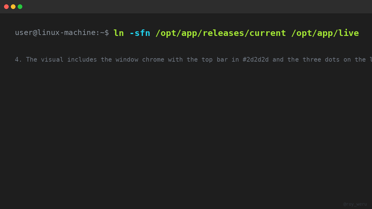 roy_weru's tweet photo. Stop guessing which release is live. One symlink, instant switch. `ln -sfn /opt/app/releases/current /opt/app/live` makes live point to current in one shot. What command would you pair this with? Drop it below.

#linux #terminal #filesystem #oneliner #devops https://t.co/sK5BWwyzGa
