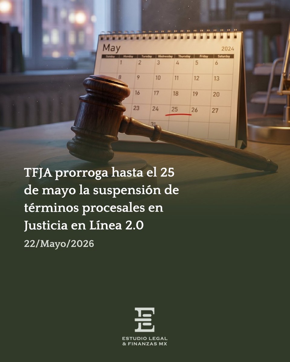 EstudioLF_MX's tweet photo. El TFJA prorroga del 21 al 25 de mayo de 2026 la suspensión de términos y plazos en el Sistema de Justicia en Línea 2.0 por fallas técnicas.

Lea aquí la información completa: 
https://t.co/DC8aX8gVkw

#EstudioLegalYFinanzasMX https://t.co/rf1u854uwj