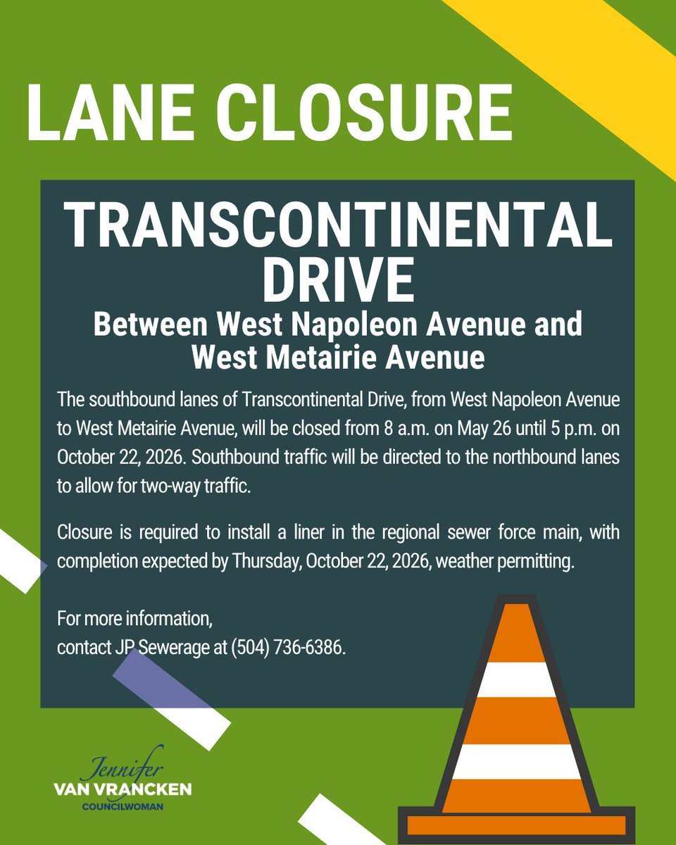 JennVanVJP's tweet photo. 🚧 LANE CLOSURE
Transcontinental Drive — between West Napoleon Ave and West Metairie Ave

Southbound lanes closed May 26 through Oct 22, 2026. Rerouted traffic will use the northbound lanes allowing two-way traffic. Closure for installation of a liner to regional sewer force main https://t.co/88AotWxbxJ