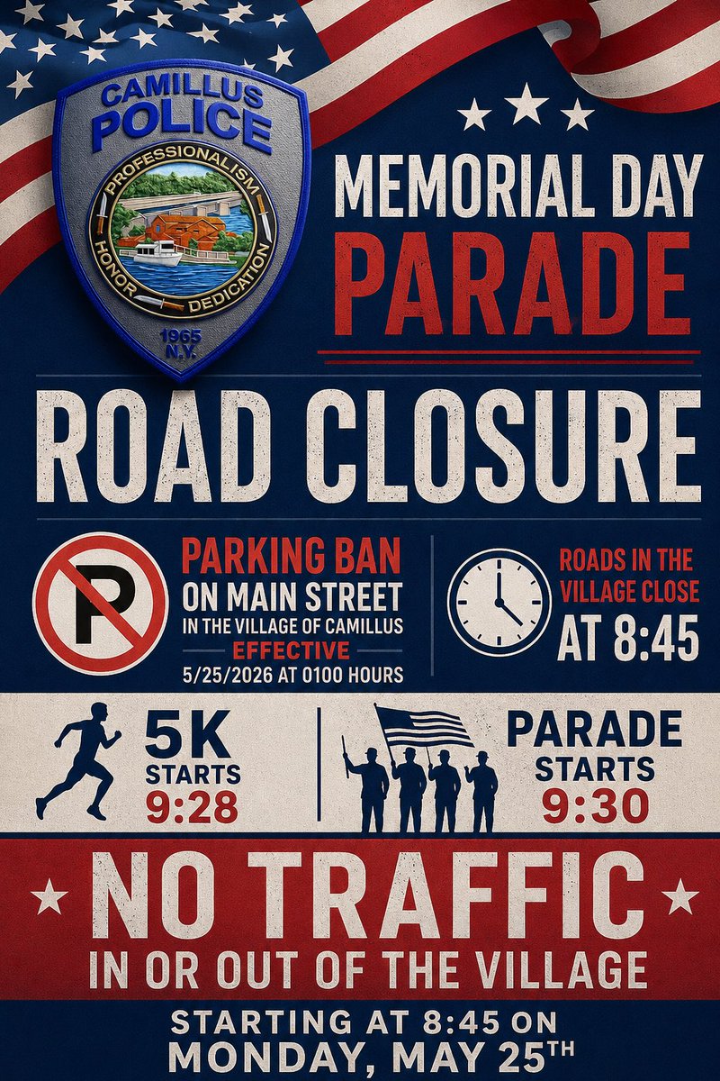 camilluspolice's tweet photo. 🚨TRAFFIC ALERT-Road closure🚨

Camillus Memorial Parade will take place in the Village of Camillus tomorrow May 25th, 2026. 

Village roads will begin closing at 8:30am with the entire village closed for vehicle traffic at 8:45am until noon. 

PLEASE PLAN ON ALTERNATIVE ROADS. https://t.co/tNPHBsBxww