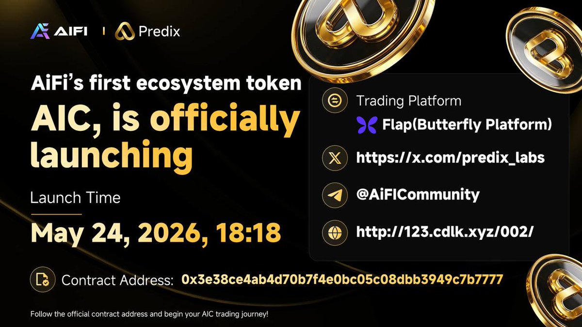 Predix_Labs's tweet photo. AiFi's first ecological Token AIC is officially launched🚀

Launch time: 18:18 on May 24, 2026

· Trading platform: Flap (Butterfly Platform)

·X: https://t.co/3rqOUqT5lk

·Telegram: @AiFICommunity

· Official website: https://t.co/wLoJ0pqctl

· Contract address:0x3e38ce4ab4d70b7f4e0bc05c08dbb3949c7b7777

Identify the official contract and start the AIC trading journey!