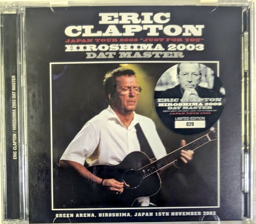 ERIC CLAPTON『HIROSHIMA 2003 DAT MASTER』(2003/11/15 広島, 2CD